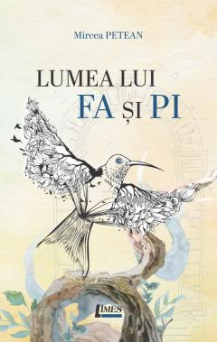 Lumea lui Fa si Pi