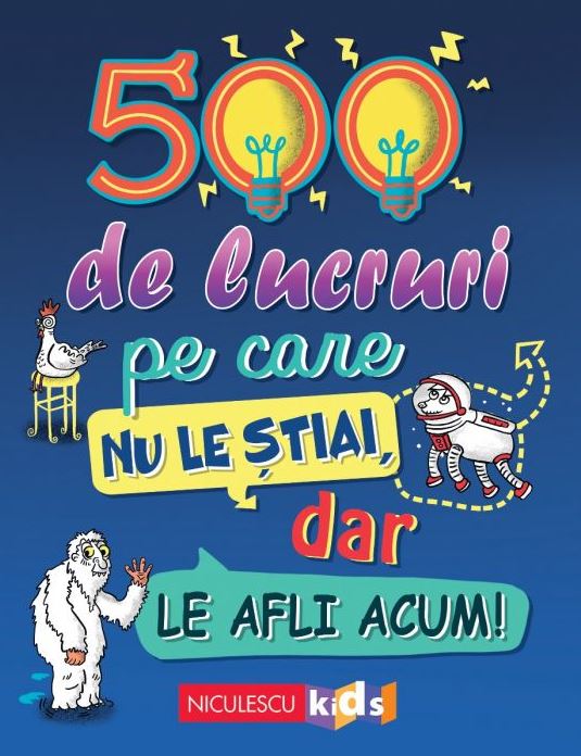 500 de lucruri pe care nu le stiai, dar le afli acum!
