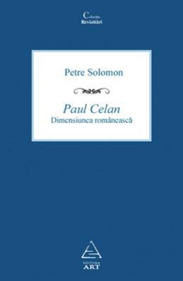 Paul Celan. Dimensiunea romaneasca