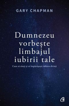 Dumnezeu vorbeste limbajul iubirii tale