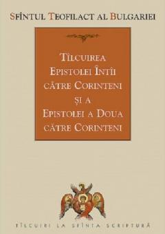 Tilcuirea epistolei intai catre Corinteni si a epistolei a doua catre Corinteni