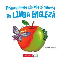 Primele mele cuvinte si numere in limba engleza