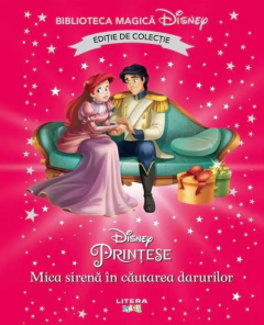 Mica sirena in cautarea darurilor (Editie de colectie)