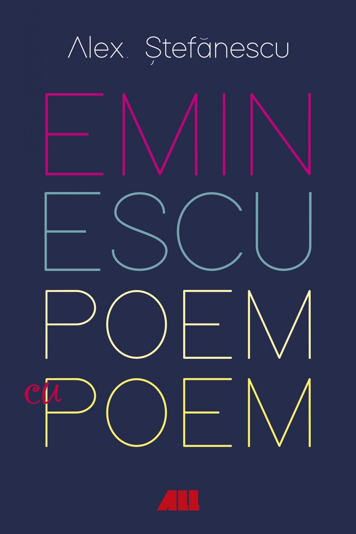 Eminescu, poem cu poem. La o noua lectura