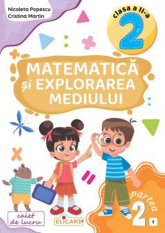 Matematica si explorarea mediului. Clasa a II-a. Partea a 2-a - (E)