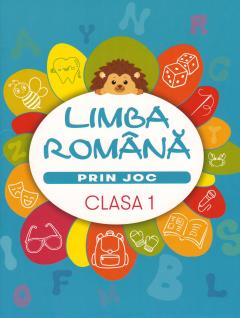 Limba Romana prin joc - clasa 1
