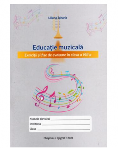 Educatie muzicala cl.8. Exercitii si fise de evaluare