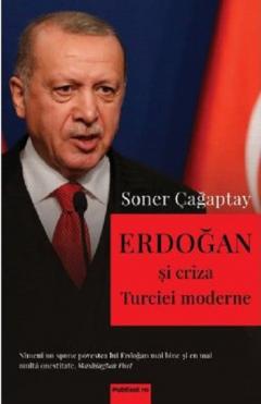 Erdogan si criza Turciei moderne