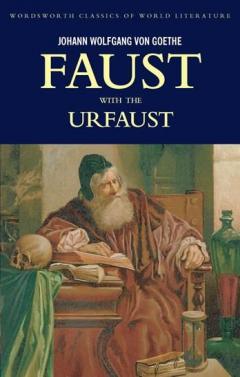 Faust: A Tragedy in Two Parts with the Urfaust