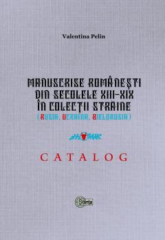 Manuscrise Romanesti din secolele XIII-XIX in colectii straine