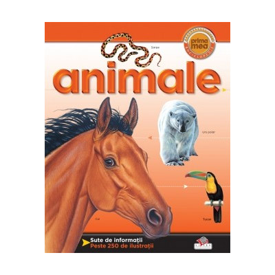 Animale. Prima mea enciclopedie