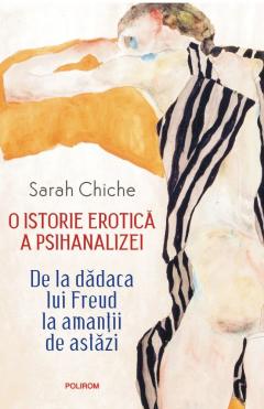 O istorie erotica a psihanalizei