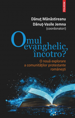 Omul evanghelic, incotro?