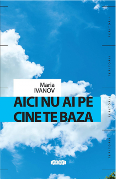 Aici nu ai pe cine te baza