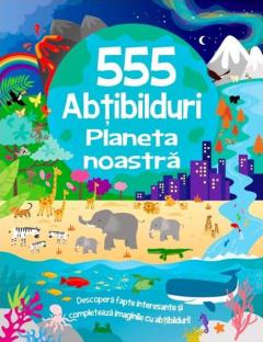 555 abtibilduri. Planeta noastra