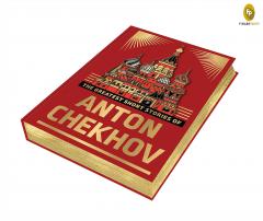 The Greatest Short Stories of Anton Chekhov