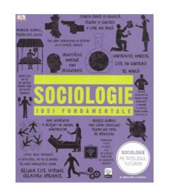 Sociologie. Idei fundamentale