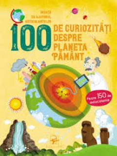 100 de curiozitati despre planeta Pamant