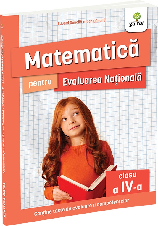 Matematica pentru Evaluarea Nationala clasa a IV-a