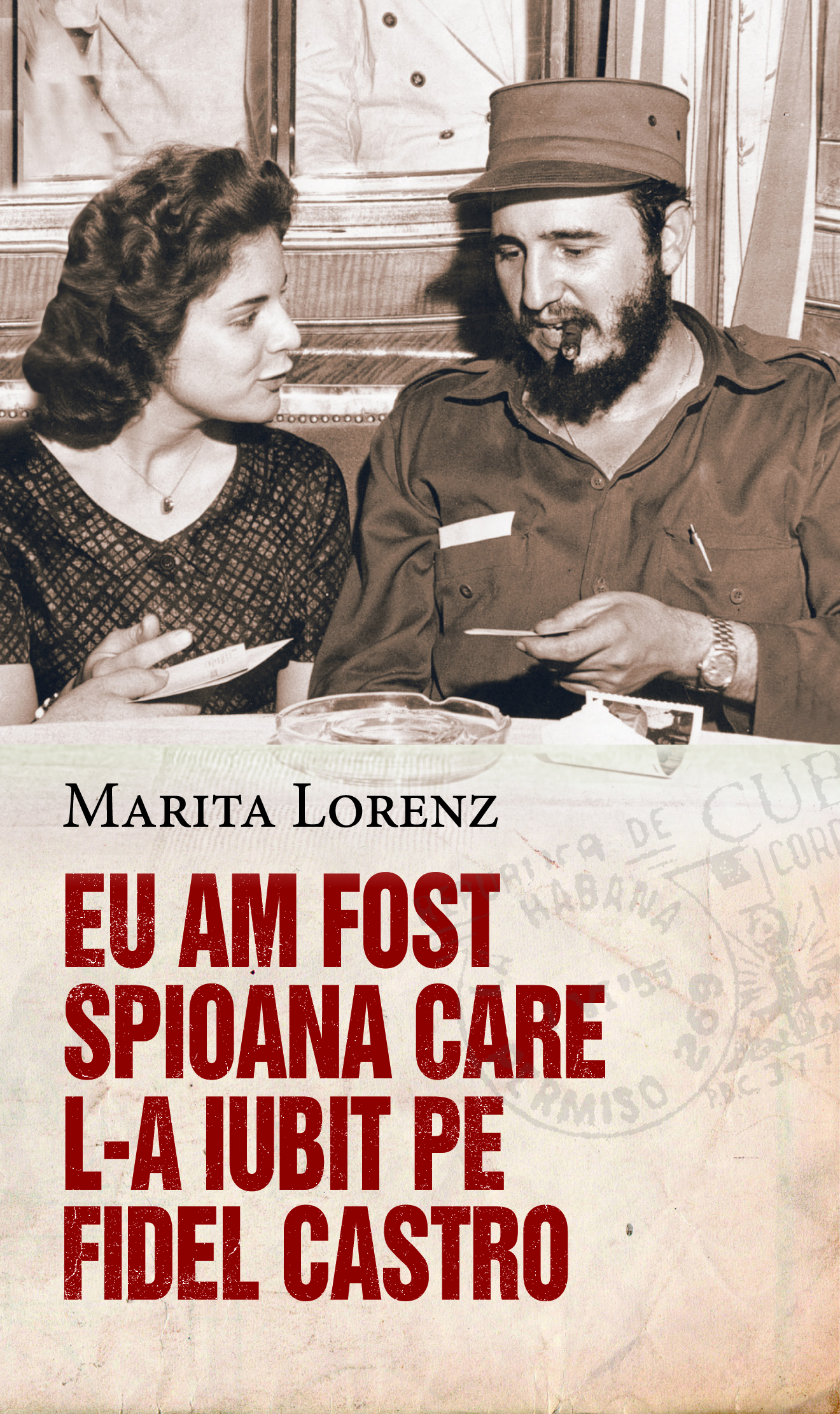 Eu am fost spioana care l-a iubit pe Fidel Castro