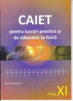 Fizica cl.11. Caiet pentru lucrari de laborator