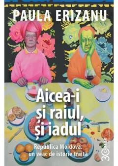 Aicea-i si raiul, si iadul