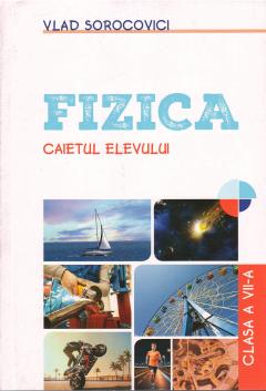 Fizica cl.7. Caietul elevului