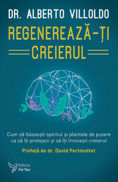 Regenereaza-ti creierul
