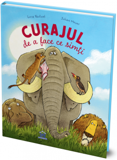 Curajul de a face ce simti