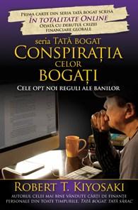 Conspiratia celor bogati. Cele opt noi reguli ale banilor