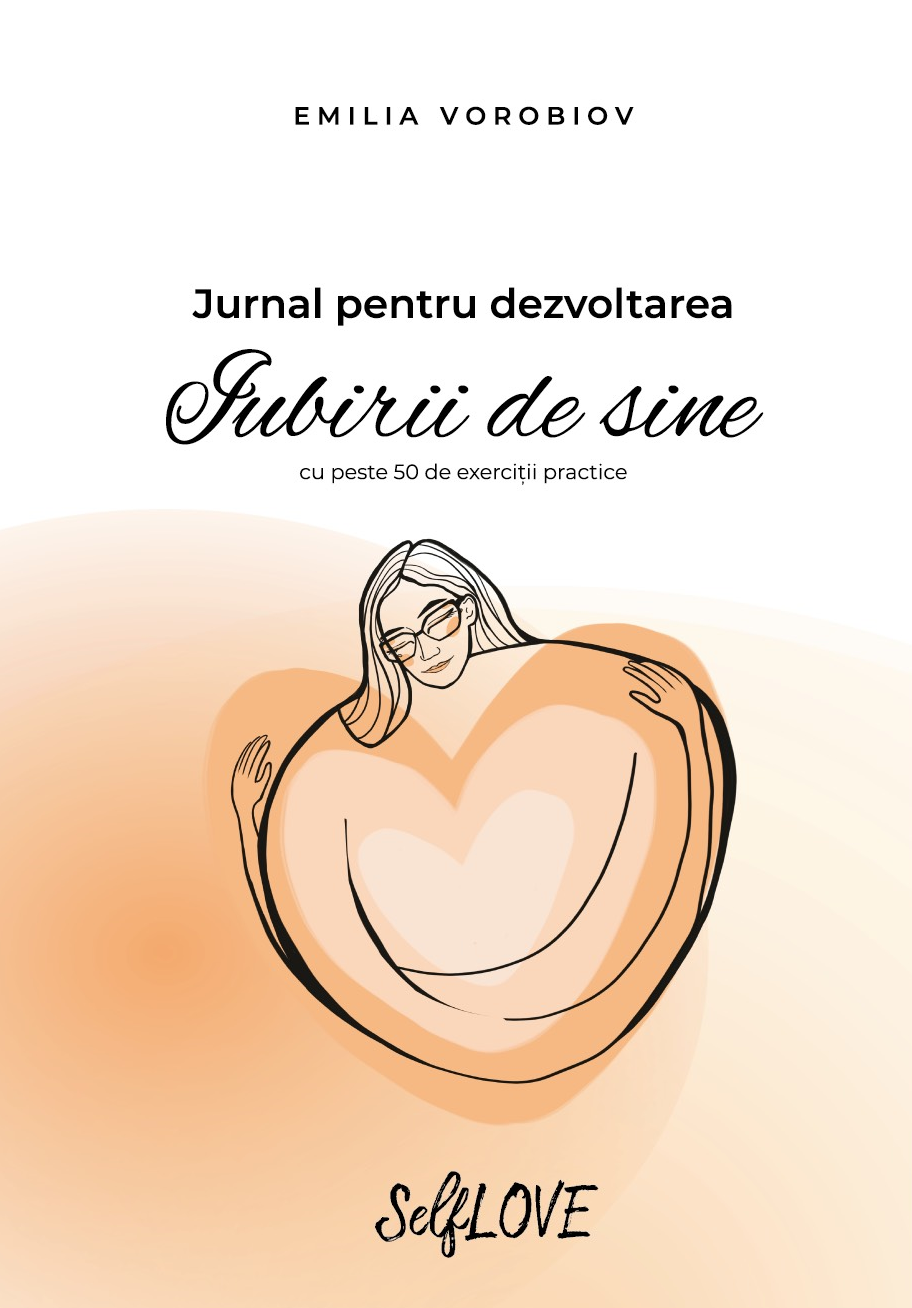 Jurnal pentru dezvoltarea iubirii de sine cu peste 50 de exercitii practice
