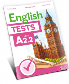 English Tests. Level A2.2 - clasa a 6-a