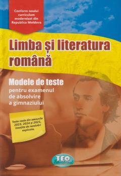 Limba si literatura romana cl.9. Modele de teste pentru examenul de absolvire a gimnaziului