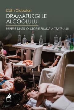 Dramaturgiile alcoolului