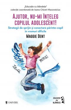 Ajutor, nu-mi inteleg copilul adolescent!