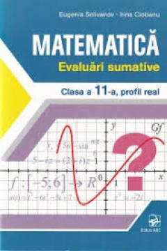 Matematica cl.11. Evaluari sumative. Profil real