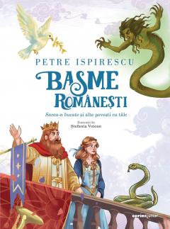 Basme romanesti. Sarea-n bucate si alte povesti cu talc