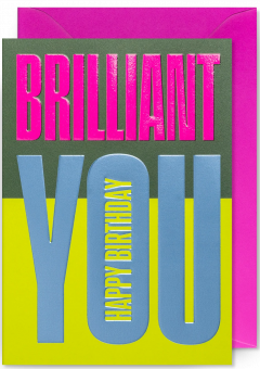 Felicitare - Brilliant you - Happy Birthday