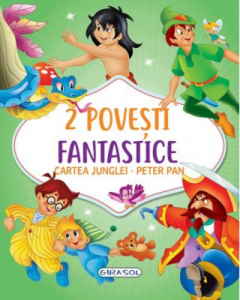 2 Povesti fantastice: Cartea Junglei. Peter Pan