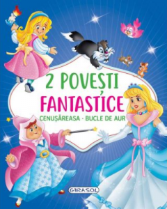 2 Povesti fantastice: Cenusareasa. Bucle de Aur