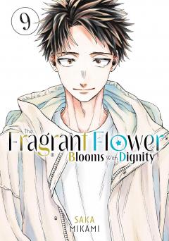 The Fragrant Flower Blooms with Dignity - Volume 9