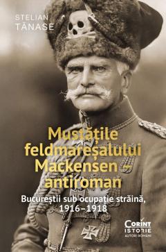 Mustatile feldmaresalului Mackensen - antiroman