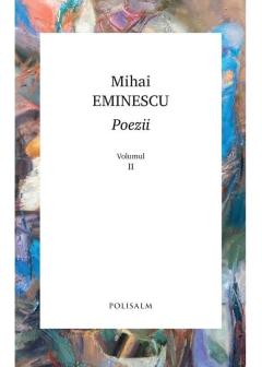 Poezii. Mihai Eminescu. Vol.2