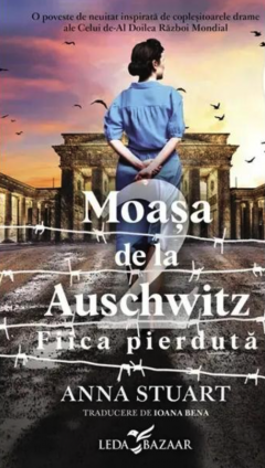 Moasa de la Auschwitz. Fiica pierduta
