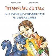 Intamplari cu talc. Despre responsabilitate. Despre iubire