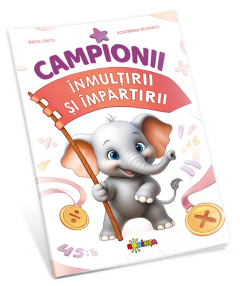 Campionii inmultirii si impartirii