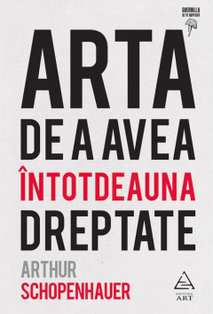 Arta de a avea intotdeauna dreptate