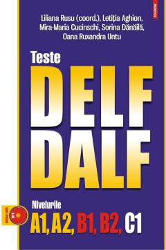 Teste DELF/DALF. Nivelurile A1, A2, B1, B2, C1