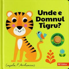 Unde e Domnul Tigru?