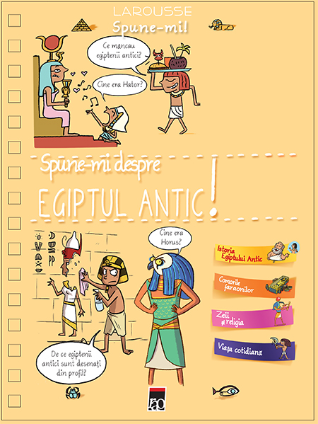 Spune-mi Egiptul Antic (Larousse)